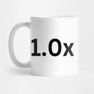 1.0 is greater than 1.5x Mug